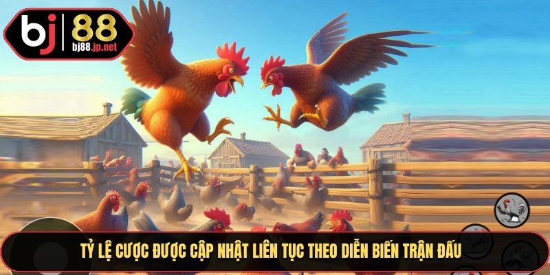 Đá Gà Cựa Sắt Bj88 - Cách Đặt Cược Nhanh Và Hiệu Quả Nhất 2 Tỷ lệ cược được cập nhật liên tù tì theo từng diễn biến trận đấu đó