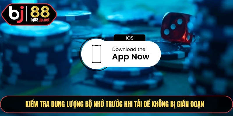 Kiểm tra dung lượng bộ nhớ trước khi tải để không bị gián đoạn